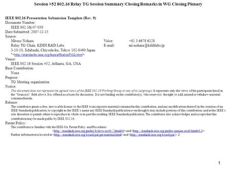 1 Session #52 802.16 Relay TG Session Summary/Closing Remarks in WG Closing Plenary IEEE 802.16 Presentation Submission Template (Rev. 9) Document Number: