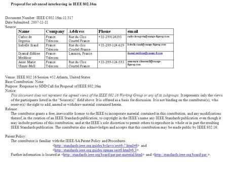 Proposal for advanced interleaving in IEEE 802.16m Document Number: IEEE C802.16m-11/317 Date Submitted: 2007-11-11 Source: Venue: IEEE 802.16 Session.