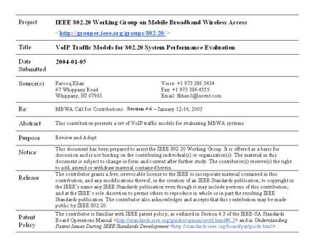 VoIP Models for 802.20 System Performance Evaluation Farooq Khan IEEE 802.20 Interim Meeting Vancouver, BC, Canada January 12-16, 2004.