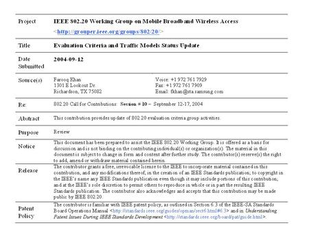 802.20 Evaluation Criteria and Traffic Models Status Update Farooq Khan IEEE 802.20 Interim Meeting Berlin, Germany September 12-17, 2004.