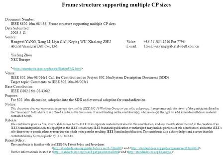 Frame structure supporting multiple CP sizes Document Number: IEEE S802.16m-08/436, Frame structure supporting multiple CP sizes Date Submitted: 2008-5-11.