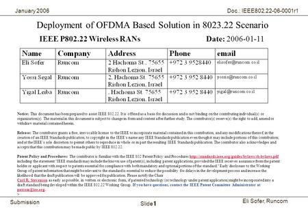 1Runcom Technologies Ltd. Submission Eli Sofer, Runcom January 2006 Doc.: IEEE802.22-06-0001r1 Slide 1 Deployment of OFDMA Based Solution in 8023.22 Scenario.