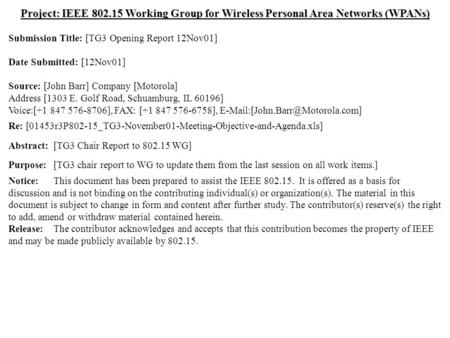 Doc.: IEEE 802.15-01/464r0 Submission November, 2001 John Barr, MotorolaSlide 1 Project: IEEE 802.15 Working Group for Wireless Personal Area Networks.