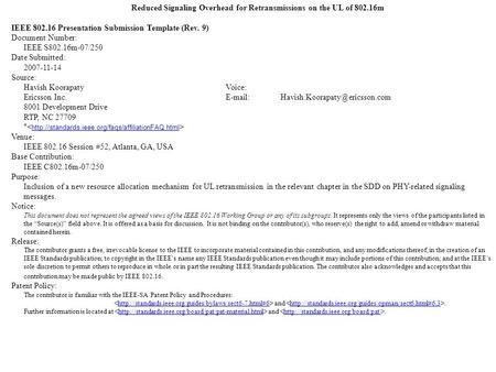 Reduced Signaling Overhead for Retransmissions on the UL of 802.16m IEEE 802.16 Presentation Submission Template (Rev. 9) Document Number: IEEE S802.16m-07/250.