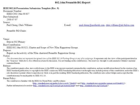 802.16m Preamble RG Report IEEE 802.16 Presentation Submission Template (Rev. 9) Document Number: IEEE C802.16m-08/637 Date Submitted: 2008-07-07 Source: