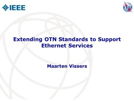 Extending OTN Standards to Support Ethernet Services