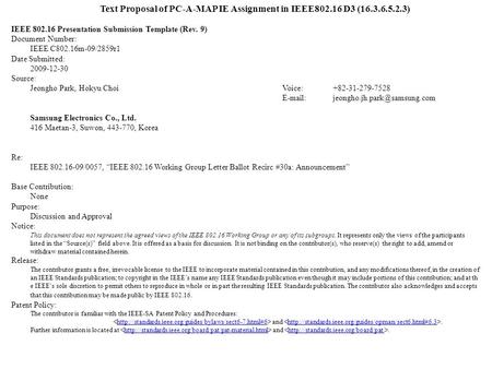 Text Proposal of PC-A-MAP IE Assignment in IEEE802.16 D3 (16.3.6.5.2.3) IEEE 802.16 Presentation Submission Template (Rev. 9) Document Number: IEEE C802.16m-09/2859r1.