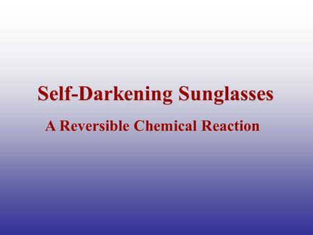 Self-Darkening Sunglasses