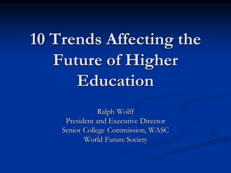 10 Trends Affecting the Future of Higher Education