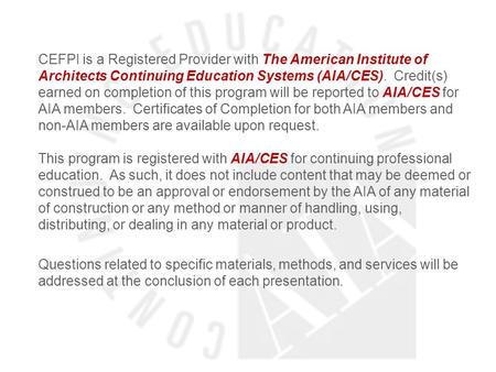 CEFPI is a Registered Provider with The American Institute of Architects Continuing Education Systems (AIA/CES). Credit(s) earned on completion of this.