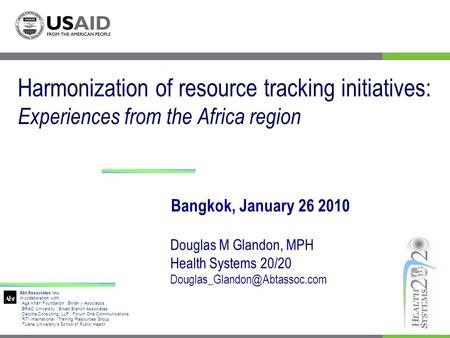 Abt Associates Inc. In collaboration with: I Aga Khan Foundation I Bitrán y Asociados I BRAC University I Broad Branch Associates I Deloitte Consulting,