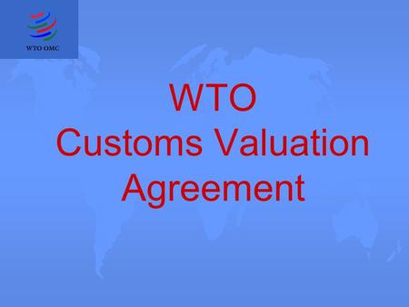 WTO Customs Valuation Agreement