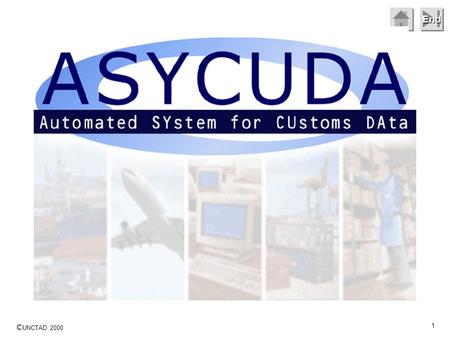 © UNCTAD 2000 1 End. © UNCTAD 2000 2 End Direct Trader Input A short description of how Direct Trader Input ( DTI) is implemented using the ASYCUDA ++