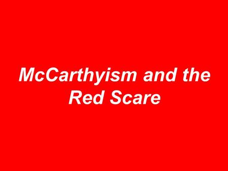 McCarthyism and the Red Scare