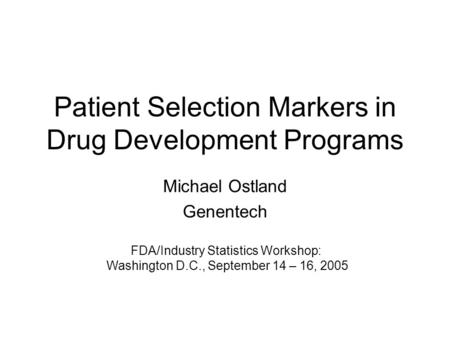 Patient Selection Markers in Drug Development Programs