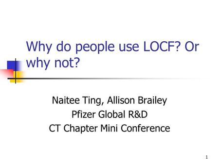 Why do people use LOCF? Or why not?