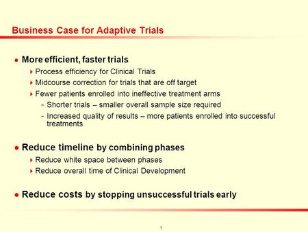 A Practical Approach to Accelerating the Clinical Development Process Jerald S. Schindler, Dr.P.H. Assistant Vice President Global Biostatistics & Clinical.