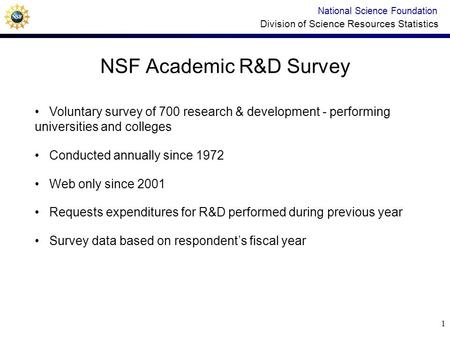 Increasing Survey Cooperation: Motivating Chronic Late Responders to an Annual Survey National Science Foundation Division of Science Resources Statistics.