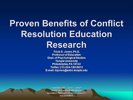 Copyright 2002, Tricia S. Jones. Distribution without alteration is permitted. Alteration for personal use is not permitted. Proven Benefits of Conflict.