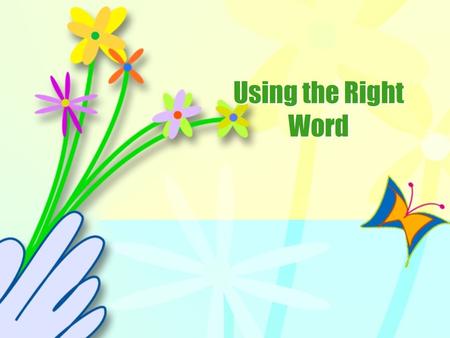 Using the Right Word. Choose son or sun to complete each sentence. 1. The __________shines on hot days. 2. Sometimes clouds hide the _______. 3. Mrs.