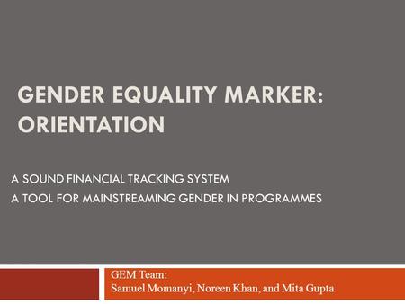 GENDER EQUALITY MARKER: ORIENTATION