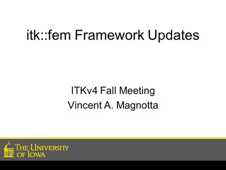 itk::fem Framework Updates