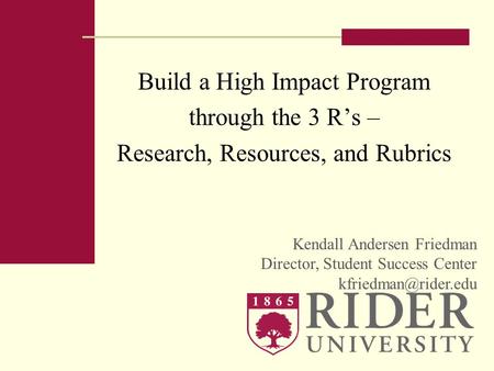 Build a High Impact Program through the 3 R’s –