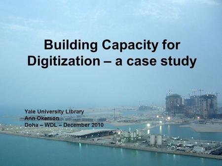 License Review and Negotiation: an introduction Ann Okerson SLA Preconference on Licensing Doha, Qatar April 2008 #1 Building Capacity for Digitization.