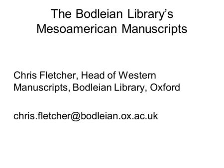 The Bodleian Library’s Mesoamerican Manuscripts