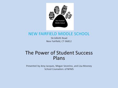 NEW FAIRFIELD MIDDLE SCHOOL 56 Gillotti Road New Fairfield, CT 06812