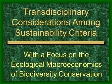 Transdisciplinary Considerations Among Sustainability Criteria