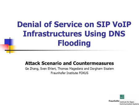 Denial of Service on SIP VoIP Infrastructures Using DNS Flooding