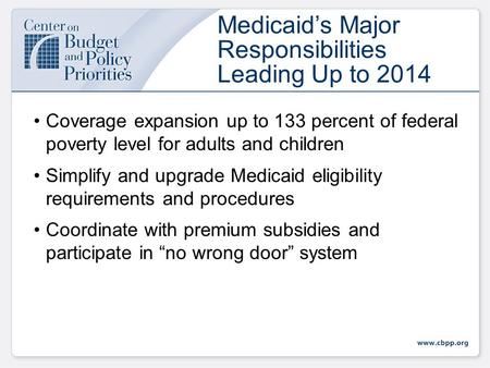 Medicaid and CHIP Eligibility and Enrollment in 2014 January Angeles From Vision to Reality: State Strategies for Health Reform Implementation November.