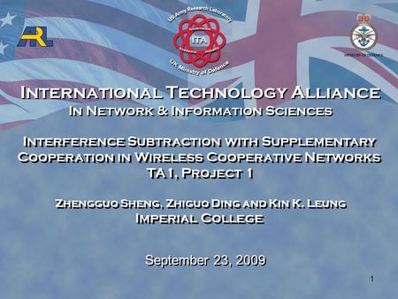 International Technology Alliance In Network & Information Sciences International Technology Alliance In Network & Information Sciences 1 Interference.