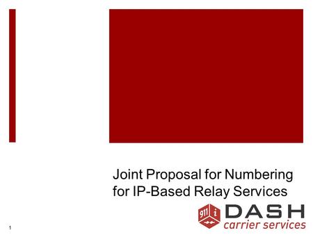 11 Joint Proposal for Numbering for IP-Based Relay Services.