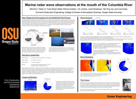 Ocean Engineering Civil, Construction and Environmental Engineering Department Marine radar wave observations at the mouth of the Columbia River Merrick.