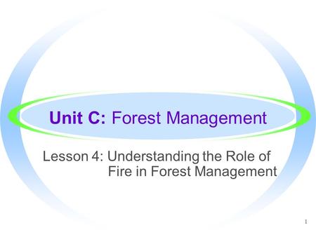 Unit C: Forest Management