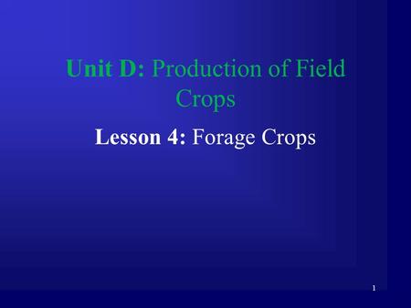 Unit D: Production of Field Crops