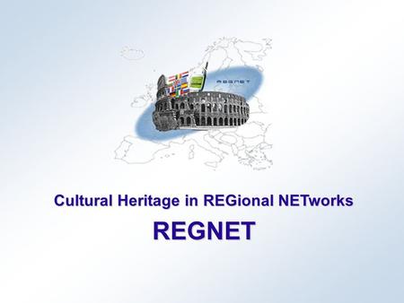 Cultural Heritage in REGional NETworks REGNET. October 2001Project presentation REGNET 2 WP7 - Project Management Software Development Plan Increment.