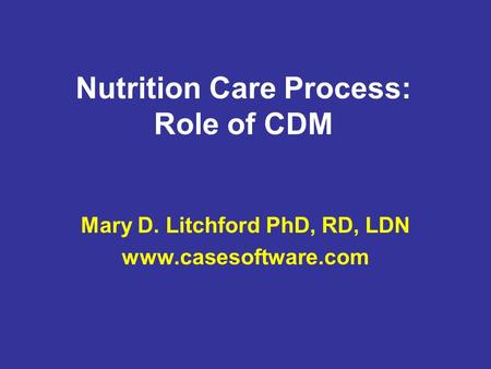 Nutrition Care Process: Role of CDM