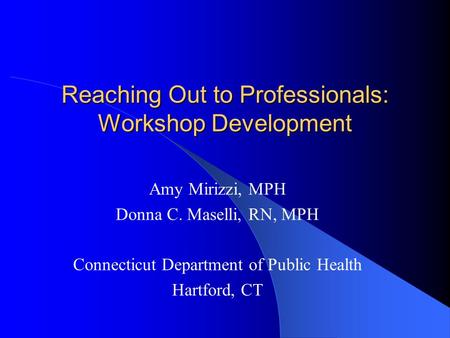 Reaching Out to Professionals: Workshop Development