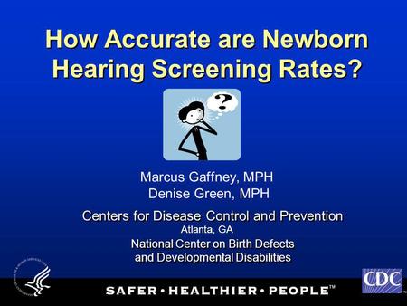 How Accurate are Newborn Hearing Screening Rates?