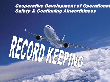 RECORD KEEPING Cooperative Development of Operational