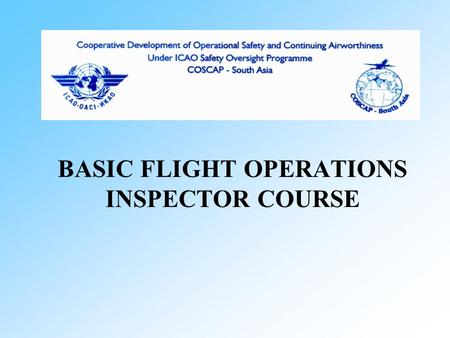 BASIC FLIGHT OPERATIONS INSPECTOR COURSE