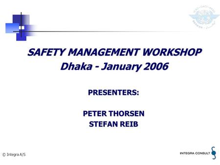 SAFETY MANAGEMENT WORKSHOP