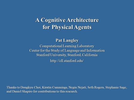 Pat Langley Computational Learning Laboratory Center for the Study of Language and Information Stanford University, Stanford, California