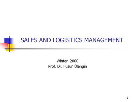 SALES AND LOGISTICS MANAGEMENT