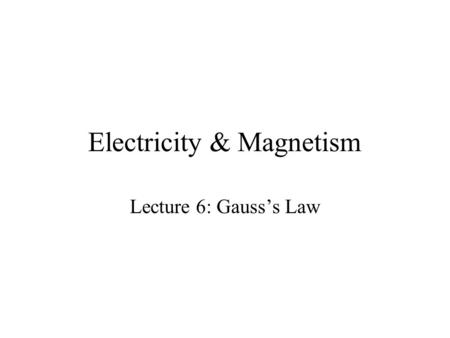 Electricity & Magnetism