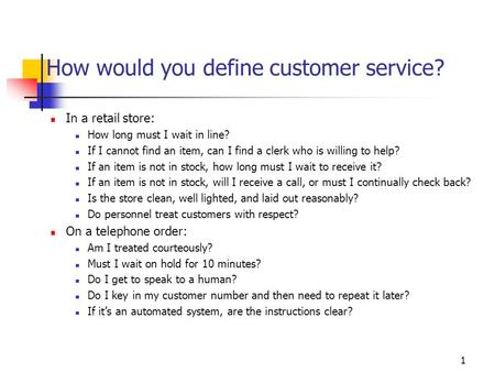 How would you define customer service?