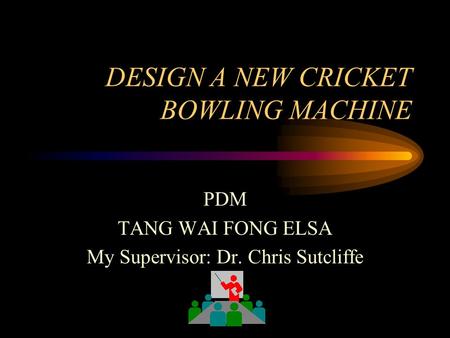 DESIGN A NEW CRICKET BOWLING MACHINE